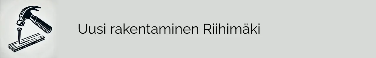 Uusi rakentaminen Riihimäki